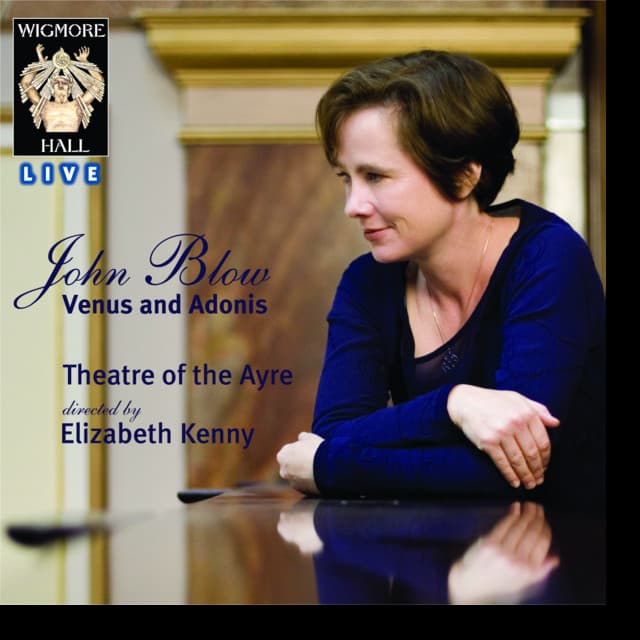 Wigmore Hall Live - John Blow: Venus & Adonis - John Blow