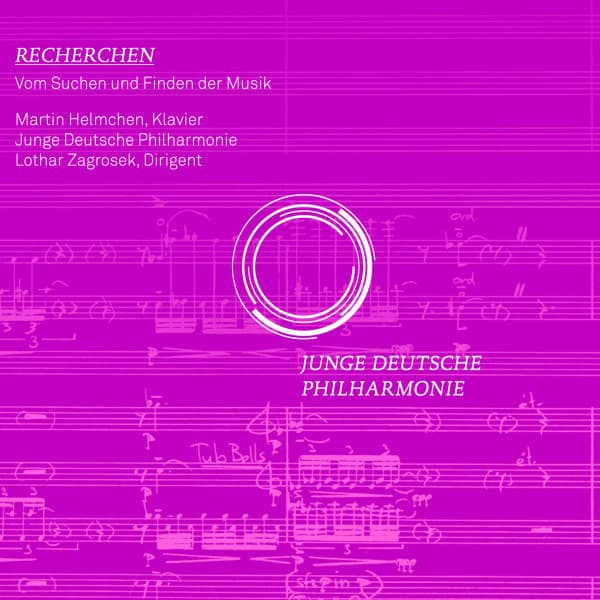 Recherchen - Vom Suchen und Finden der Musik - Junge Deutsche Philharmonie