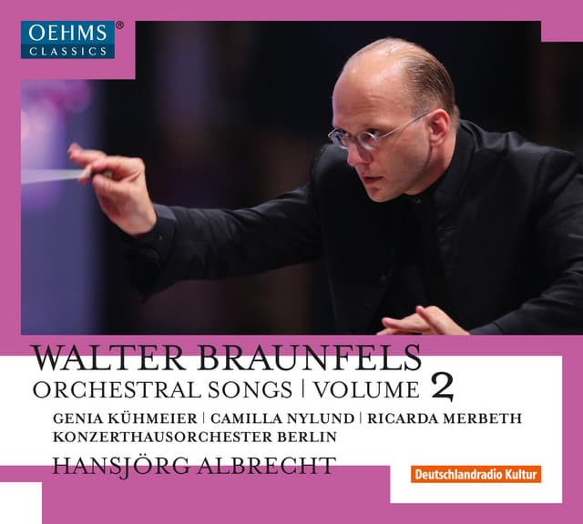 Braunfels: Orchestral Songs, Vol. 2 - Walter Braunfels