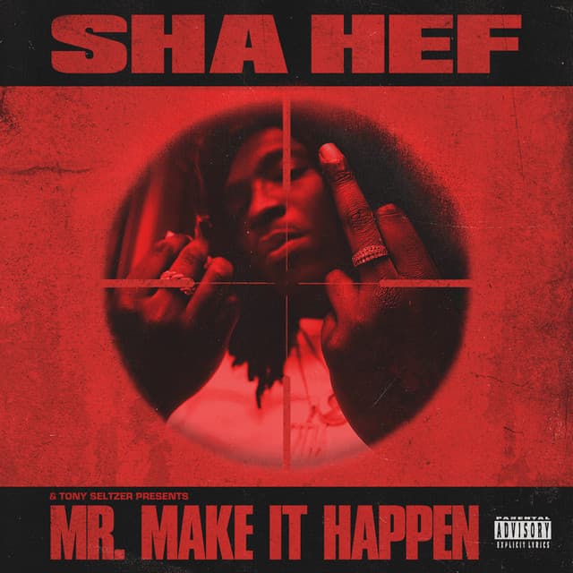 Mr. Make It Happen - Sha Hef