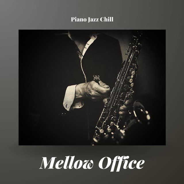 Mellow Office: Jazz for Work - Piano Jazz Chill