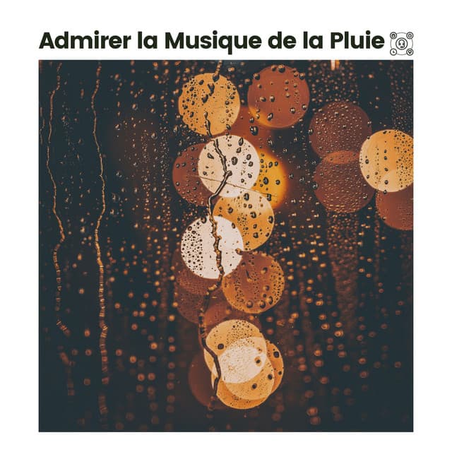 Admirer LA Musique de LA Pluie - Sons De Pluie