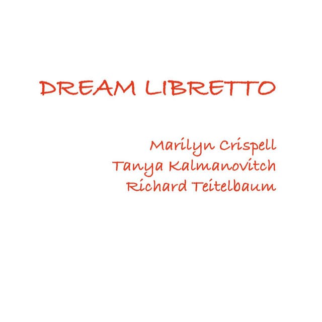 Dream Libretto - Marilyn Crispell