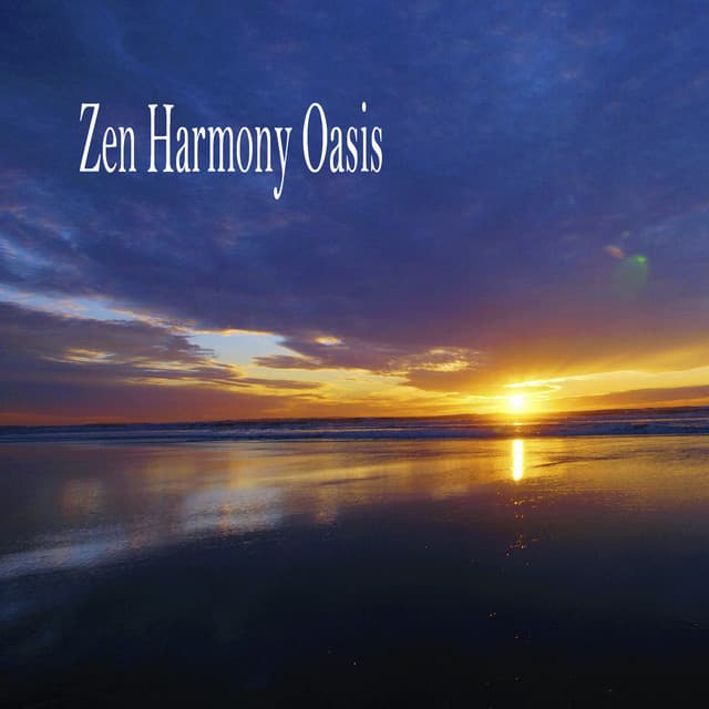 Zen Harmony Oasis - Música Relajante