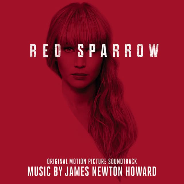 Red Sparrow - James Newton Howard