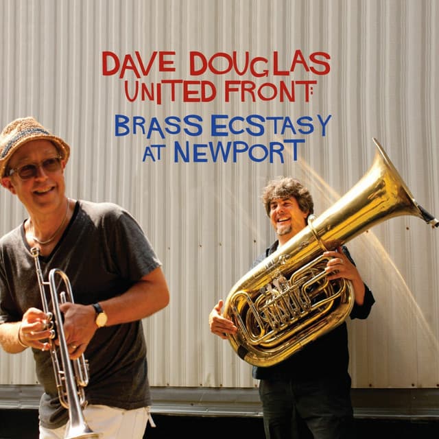 United Front: Brass Ecstasy at Newport - Dave Douglas