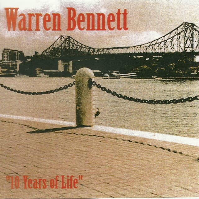 "10 Yrs of Life" - Warren Bennett