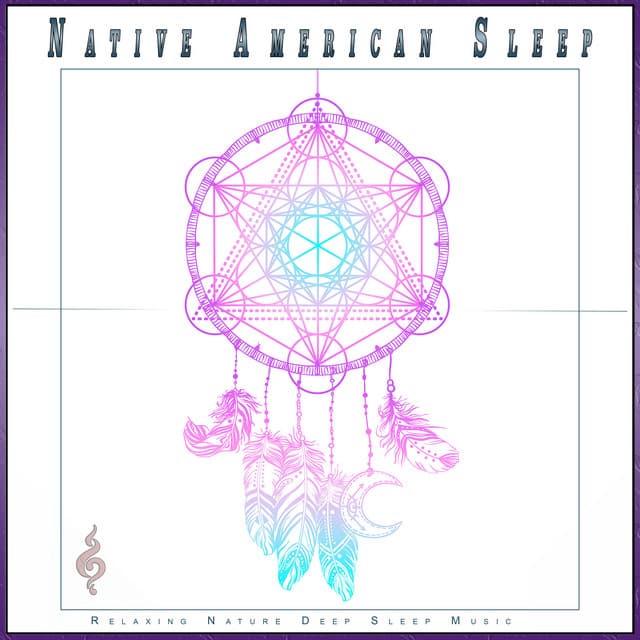 Native American Sleep: Relaxing Nature Deep Sleep Music - Sleep Music: Native American Flute
