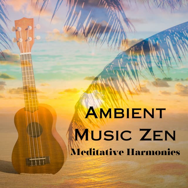 Ambient Music Zen: Meditative Harmonies - The Sacred Cosmos