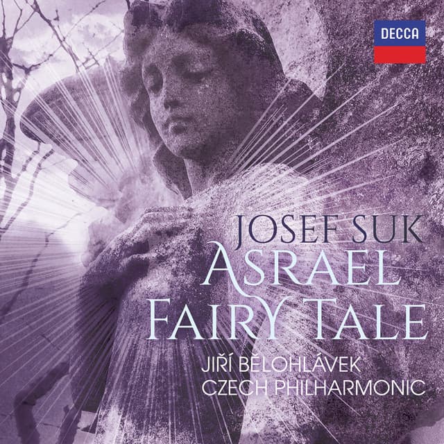 Suk: Asrael Symphony; Pohádka - Josef Suk