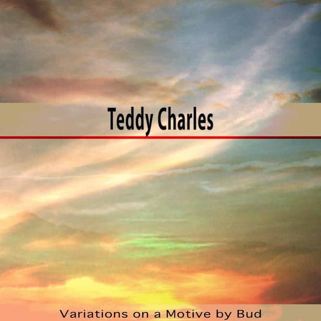 Variations on a Motive by Bud - Teddy Charles