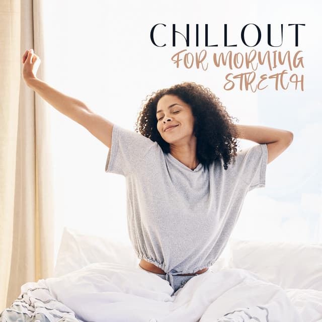 Chillout for Morning Stretch - Stretching Chillout Music Academy