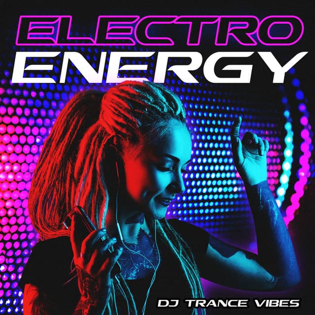 Electro Energy - Dj Trance Vibes