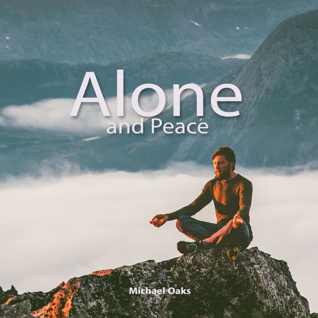 Alone and Peace - Michael Oaks