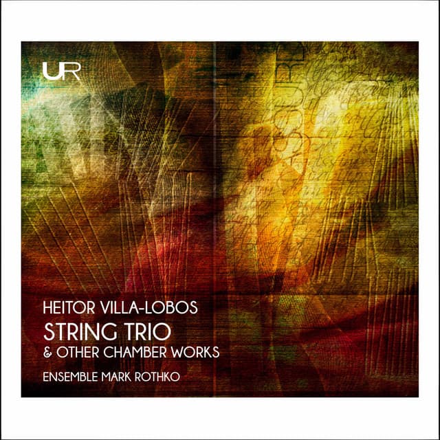 Villa-Lobos: String Trio & Other Chamber Works - Heitor Villa-Lobos