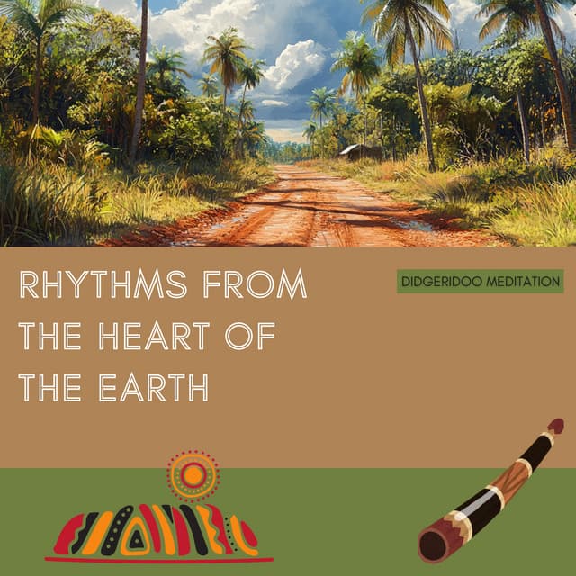 Rhythms from the Heart of the Earth - Didgeridoo Meditation