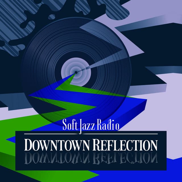 Downtown Reflection - Soft Jazz Radio