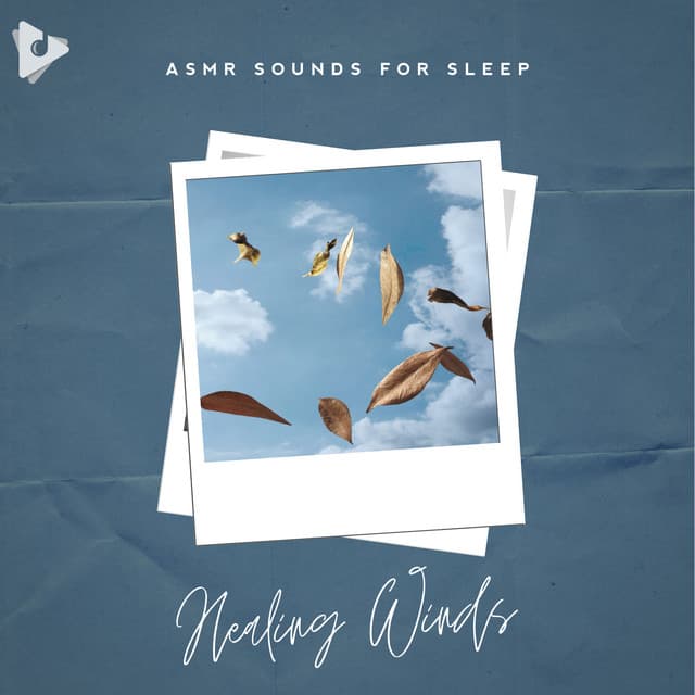 Healing Winds - ASMR Sounds for Sleep