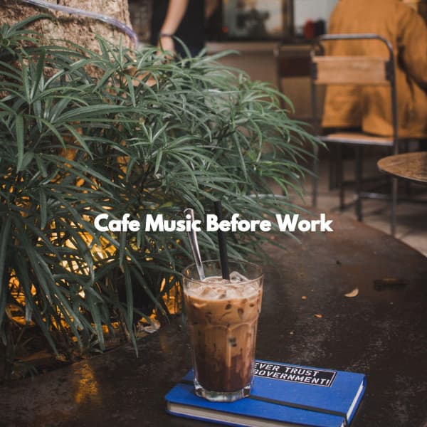 Cafe Music Before Work - Musik zum Lernen
