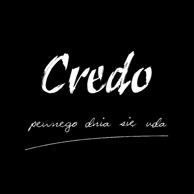 Pewnego Dnia Sie Uda - Credo
