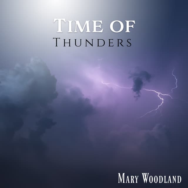 Time of Thunders - Mary Woodland