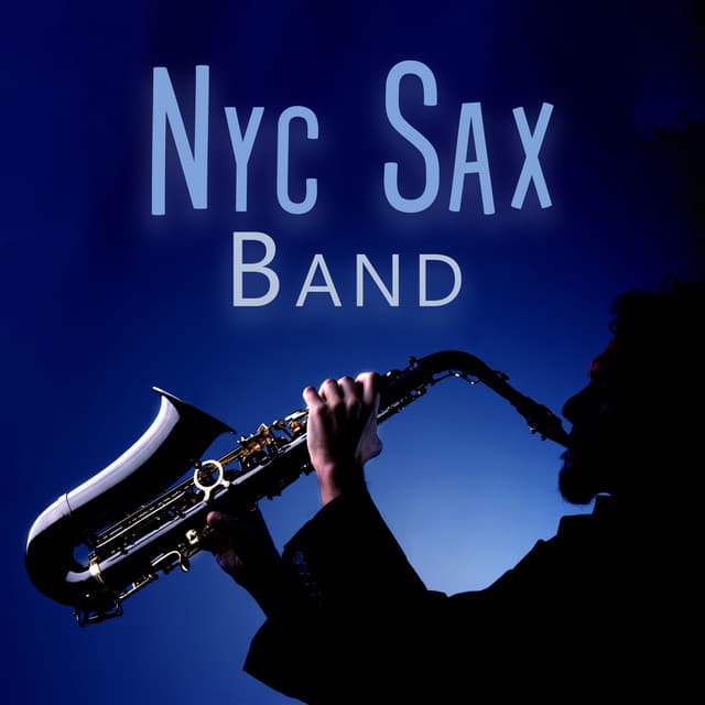 Nyc Sax Band: Restaurant Background Jazz Music - Restaurant Music Songs