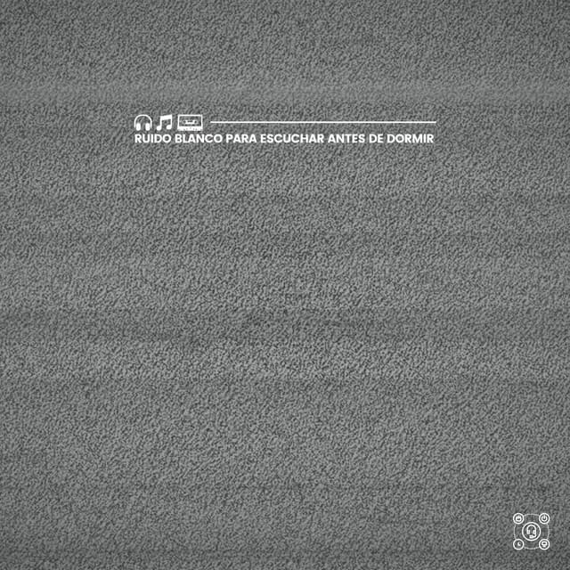 Ruido Blanco para Escuchar Antes de Dormir - Sonidos de ruido blanco