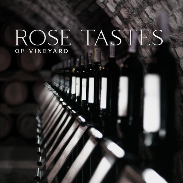 Rose Tastes Of Vineyard: Natural Relaxing Atmosphere - Drinks Near Me
