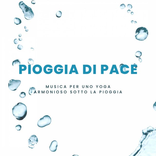 Pioggia di pace - Musica per uno yoga armonioso sotto la pioggia - Pioggia rilassante