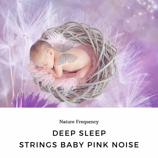 Deep Sleep Strings Baby Pink Noise - Meditation Music Masters