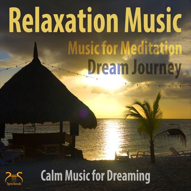 Relaxation Music - Music for Meditation, Dream Journey, Calm Music for Dreaming - Max Relaxation