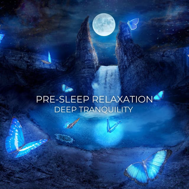 Pre-Sleep Relaxation and Deep Tranquility - Hz REM Sleep