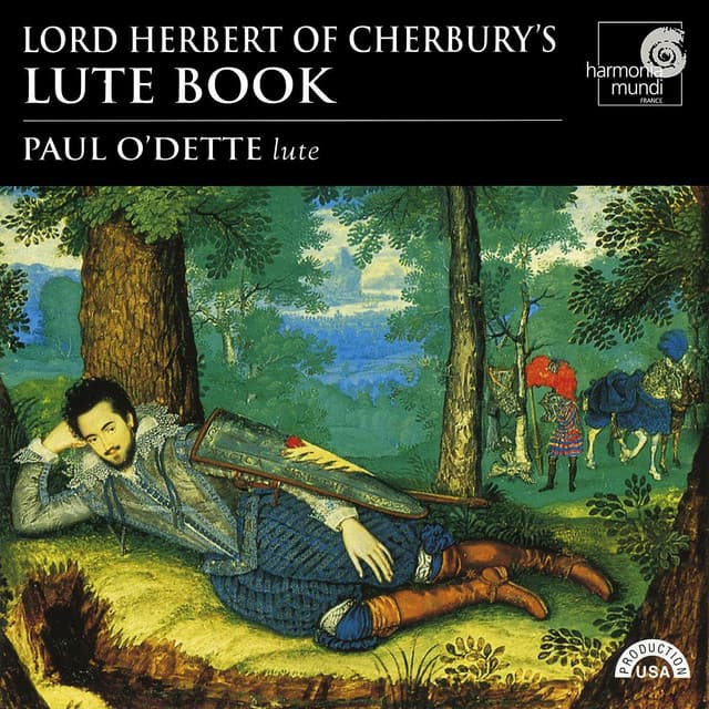 Lord Herbert of Cherbury's Lute Book - Paul O'Dette