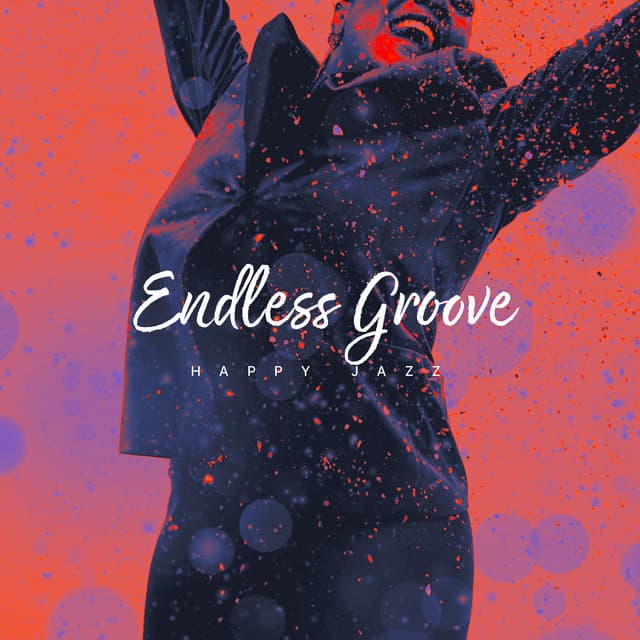 Endless Groove - Happy Jazz