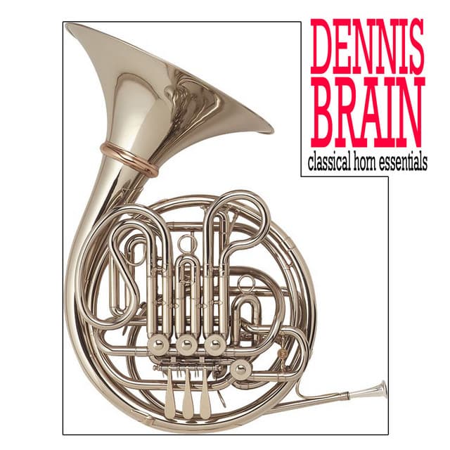 Classical Horn Essentials - Dennis Brain