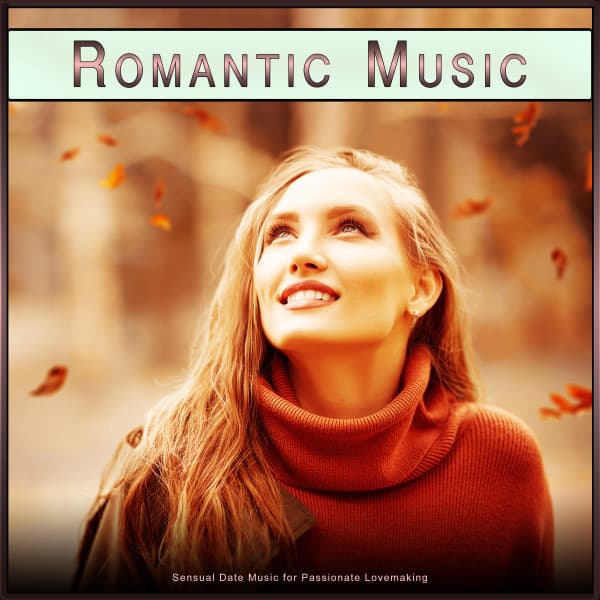 Romantic Music: Sensual Date Music for Passionate Lovemaking - Sex Music Zone