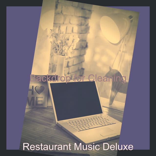 Backdrop for Cleaning - Restaurant Music Deluxe
