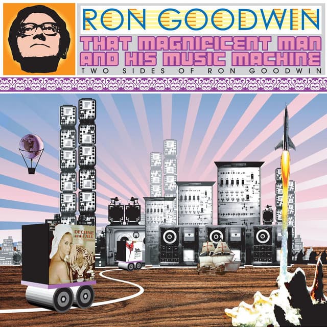 That Magnificent Man and His Music Machine: Two Sides of Ron Goodwin - Ron Goodwin