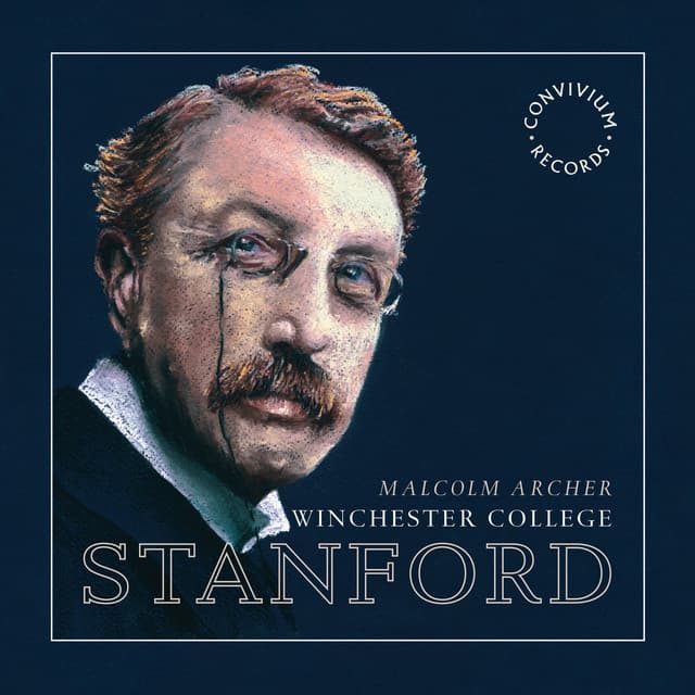 Stanford: Choral Works - Charles Villiers Stanford
