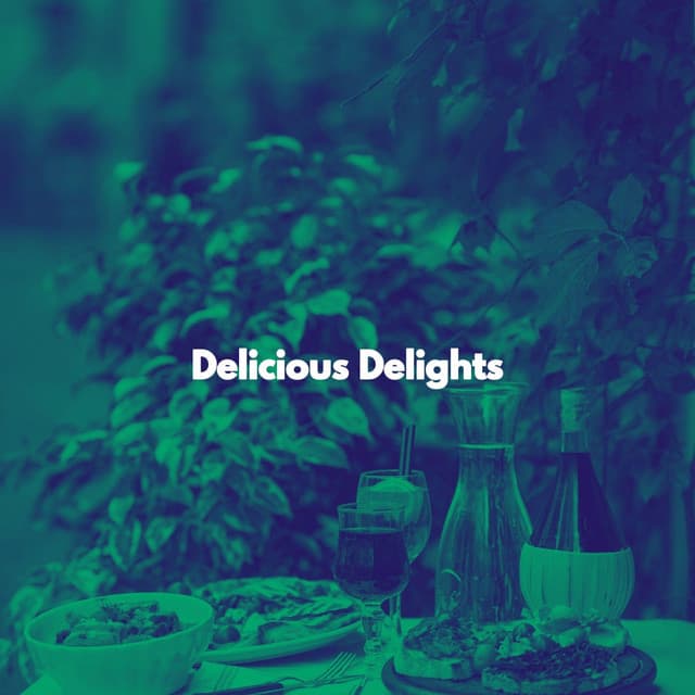 Delicious Delights - Dinner Music Classics