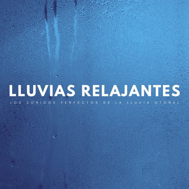 Lluvias Relajantes: Los Sonidos Perfectos De La Lluvia Otoñal - Ambiente de Tormenta