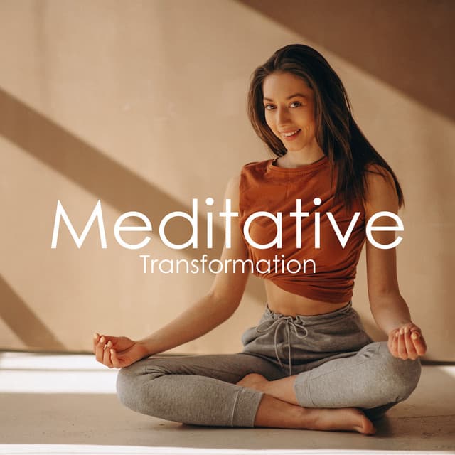 Meditative Transformation: Guided Path to Better Self - Spiritual Transformation Music Academy