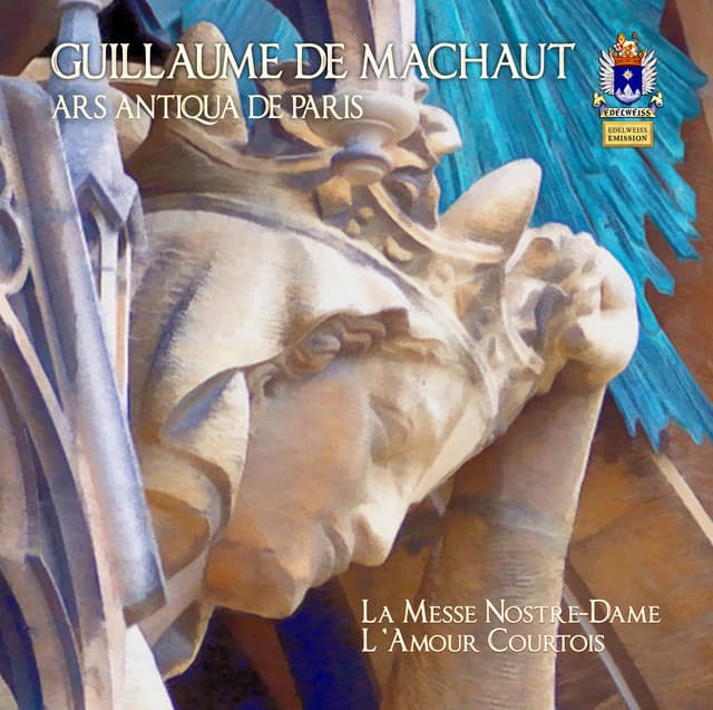 Machaut: Messe de Nostre Dame & L'amour courtois - Guillaume de Machaut