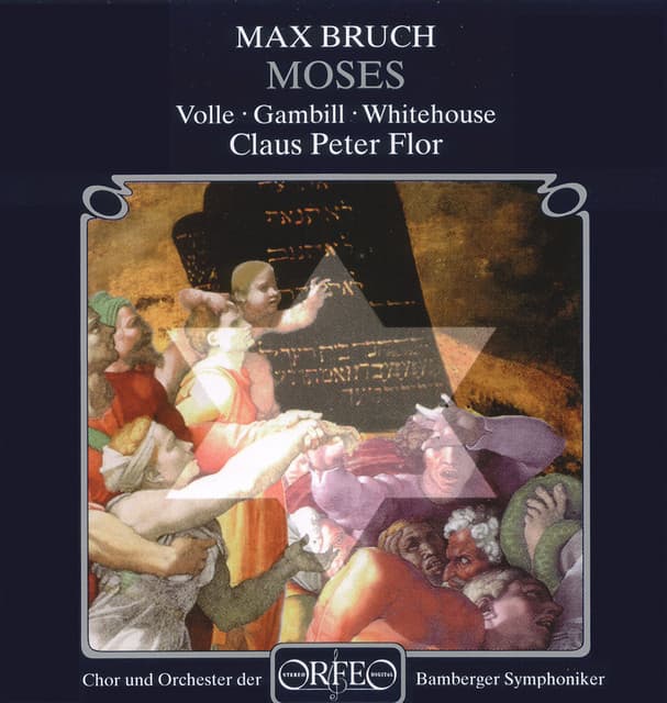 Bruch: Moses, Op. 67 - Max Bruch