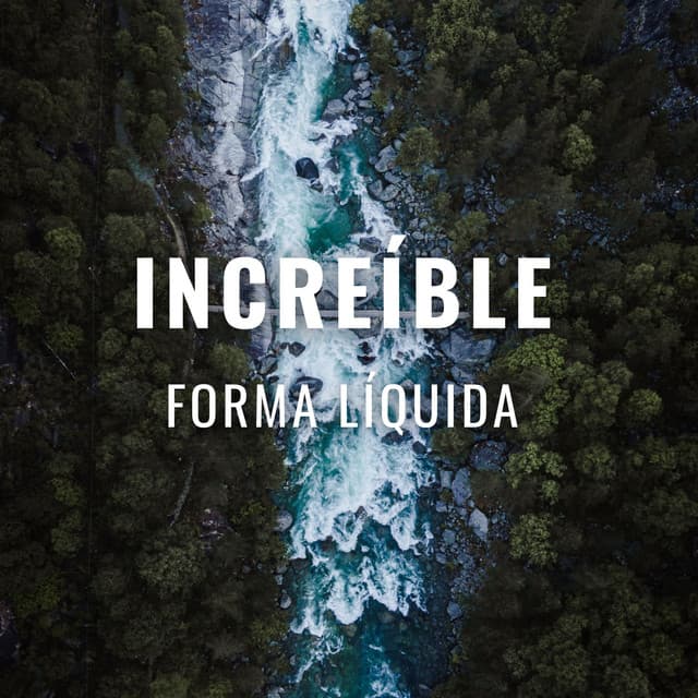 Increíble Forma Líquida - Paisajes sonoros épicos