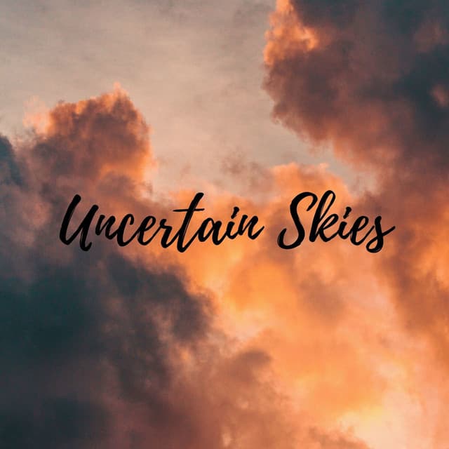 Uncertain Skies - Eton Ames