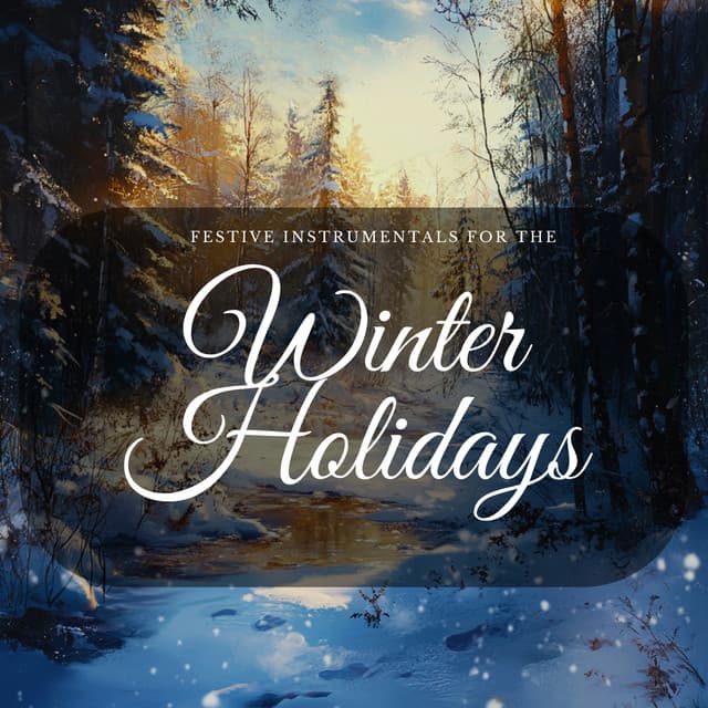 Festive Instrumentals for the Winter Holidays - Christmas Music Background