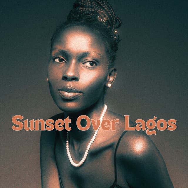 Sunset Over Lagos: Diaspora Dreams - Sunset Chill Out Music Zone