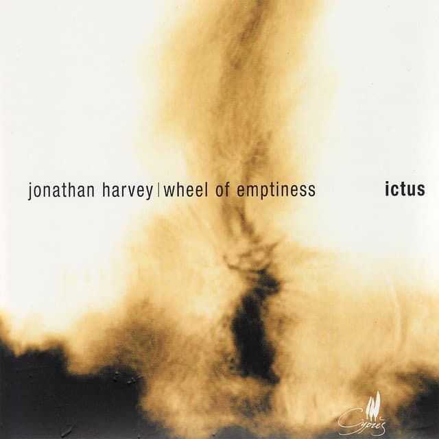 Harvey: Wheel of Emptyness - Jonathan Harvey