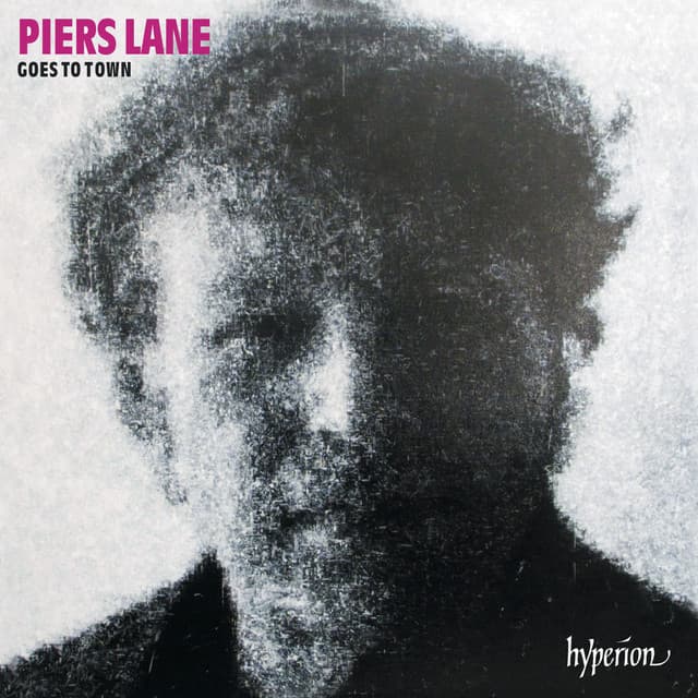 Piers Lane Goes to Town: Encores & Party-Pieces for Piano - Piers Lane